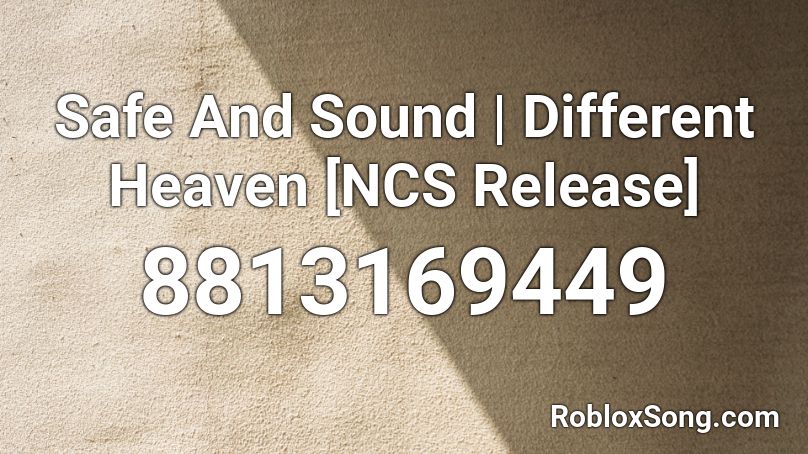 Safe And Sound | Different Heaven [NCS Release] Roblox ID