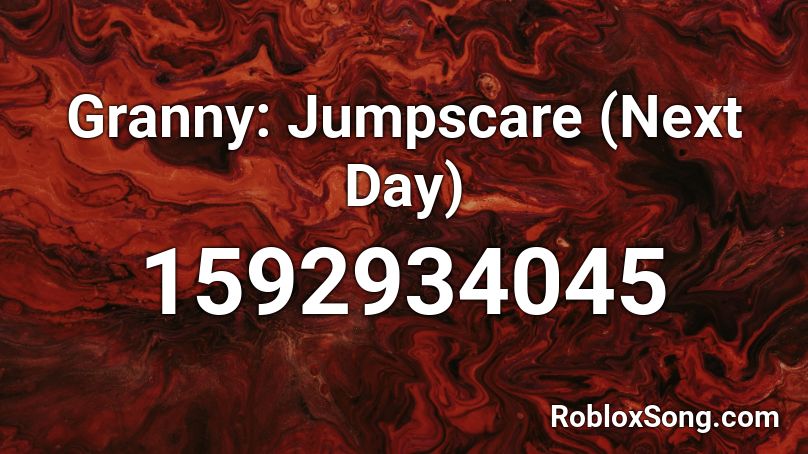 Granny: Jumpscare (Next Day) Roblox ID