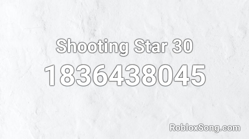 Shooting Star 30 Roblox ID