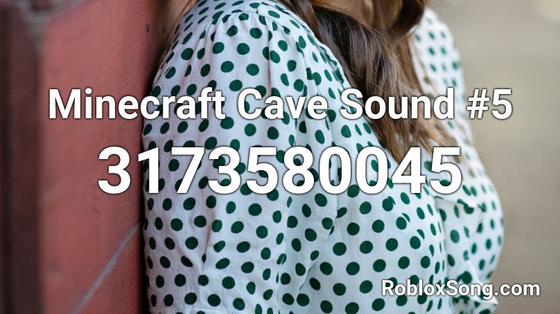 Minecraft Cave Sound #5 Roblox ID