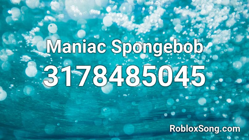  Maniac Spongebob Roblox ID