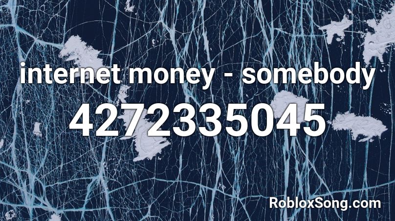 internet money - somebody Roblox ID
