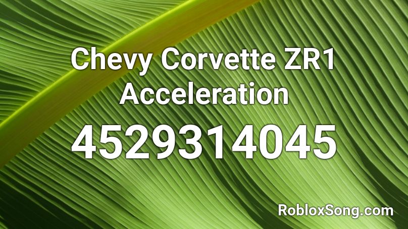 Chevy Corvette ZR1 Acceleration Roblox ID