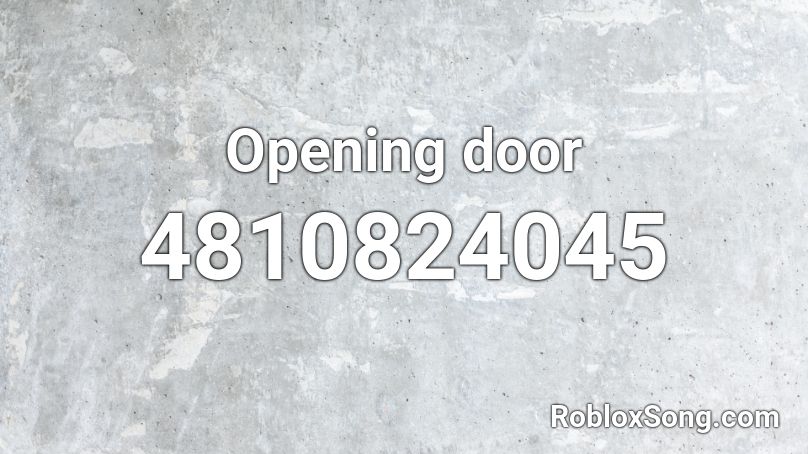 Opening door Roblox ID