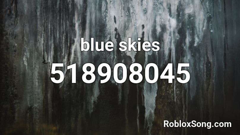 blue skies Roblox ID