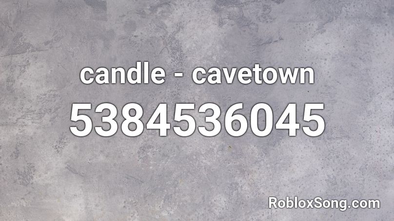 Candle Cavetown Roblox Id Roblox Music Codes - candles roblox id code