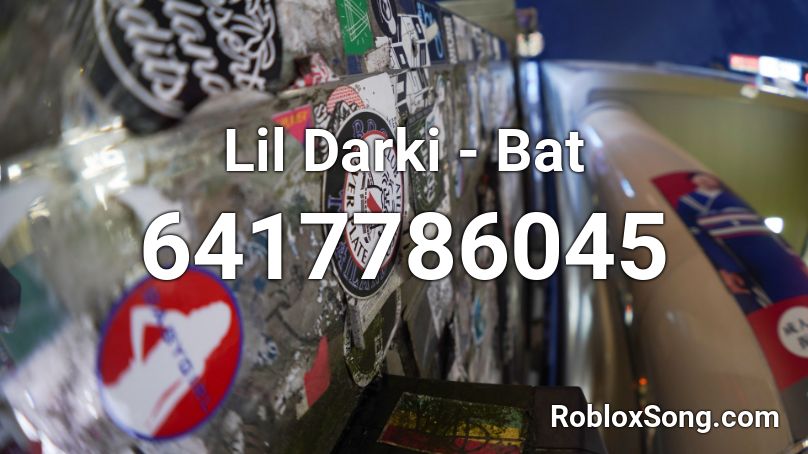 Lil Darki - Bat Roblox ID