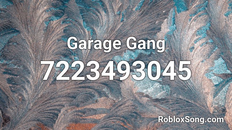Garage Gang Roblox ID