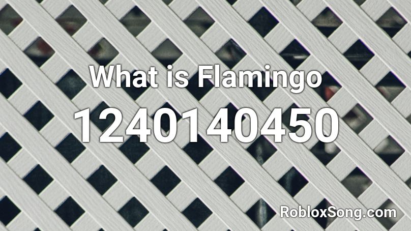 What is Flamingo Roblox ID