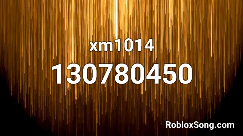 xm1014 Roblox ID