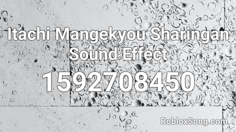 Itachi Mangekyou Sharingan Sound Effect Roblox ID