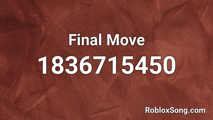 Final Move Roblox ID