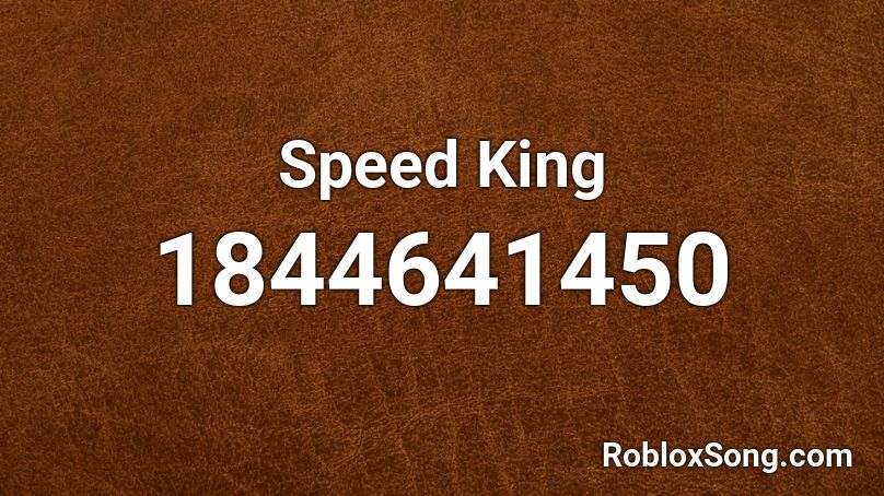 Speed King Roblox ID