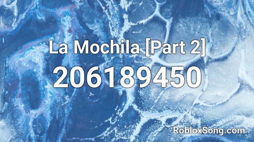 La Mochila [Part 2] Roblox ID