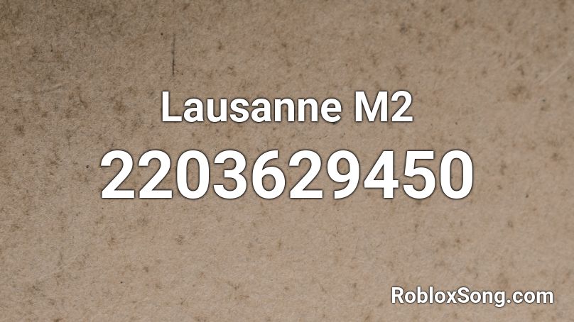 Lausanne M2 Roblox ID