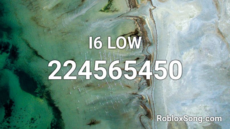 I6 LOW Roblox ID