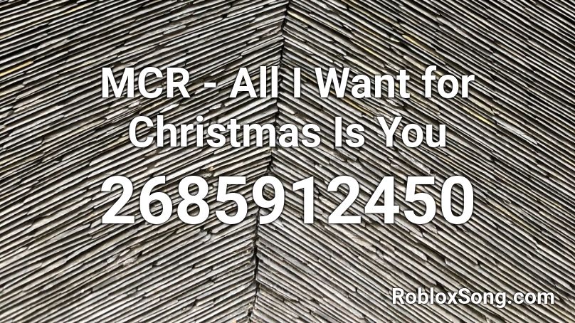 Mcr All I Want For Christmas Is You Roblox Id Roblox Music Codes - all i want for christmas is you roblox music video