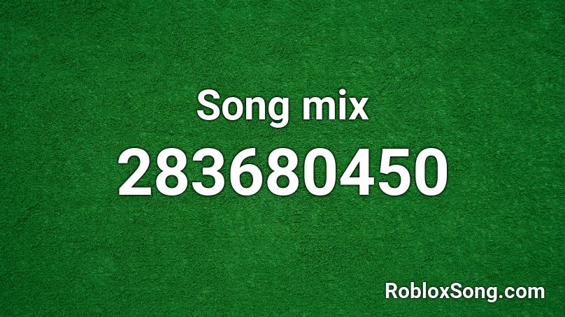 Song mix Roblox ID