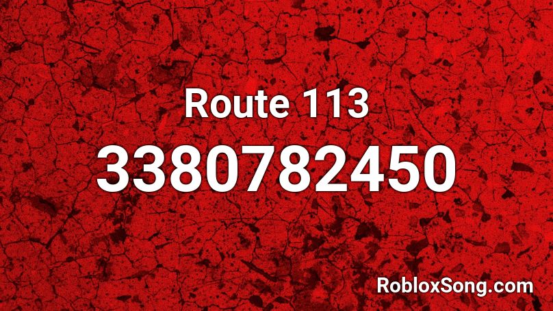Route 113 Roblox ID