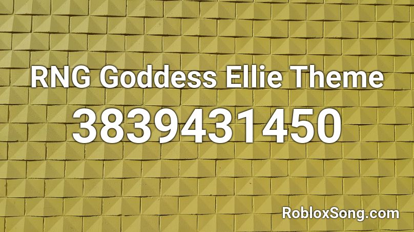 RNG Goddess Ellie Theme Roblox ID