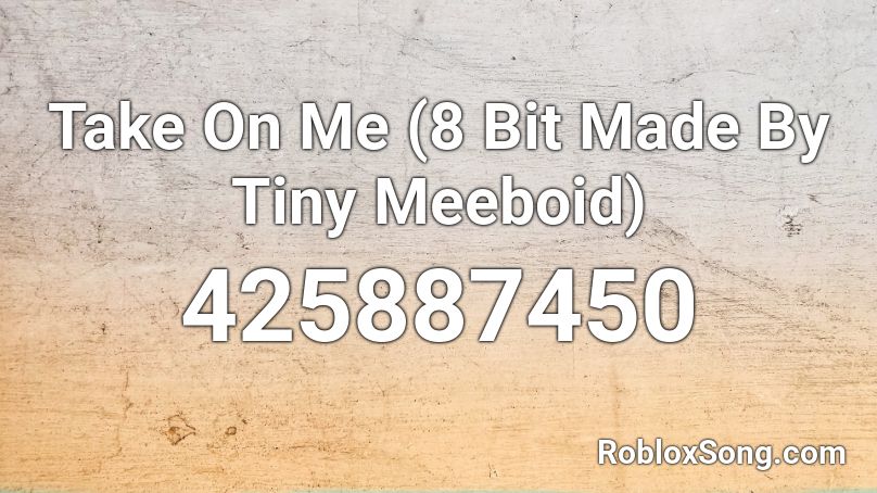 Take on Me 8-Bit Roblox ID