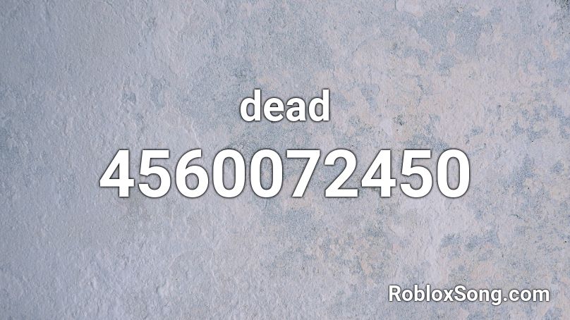 dead Roblox ID