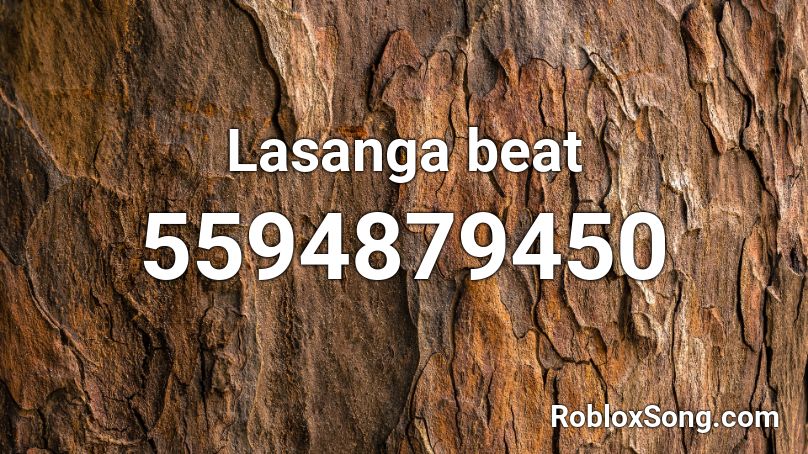 Lasanga beat Roblox ID