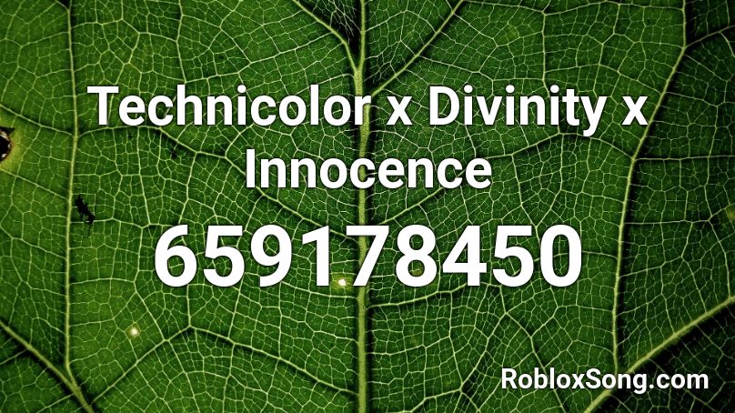 Technicolor x Divinity x Innocence Roblox ID