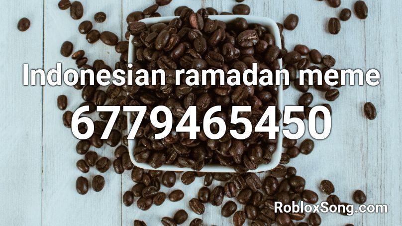 Indonesian ramadan meme Roblox ID