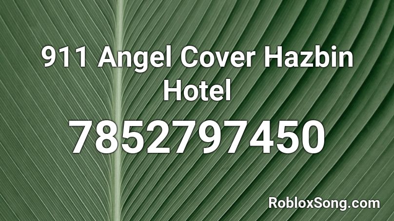 911 Angel Cover Hazbin Hotel  Roblox ID