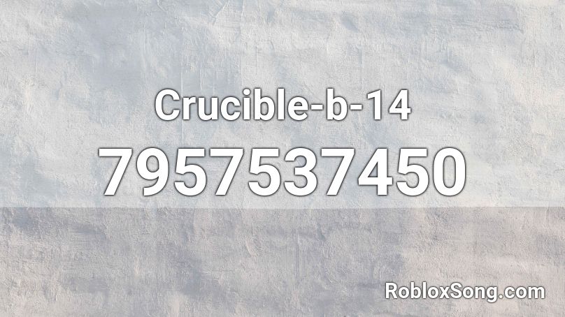 Crucible-b-14 Roblox ID