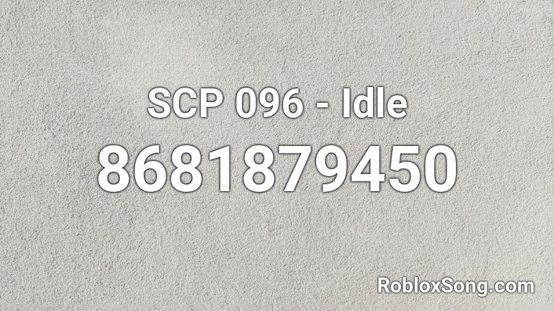 SCP 096 - Idle Roblox ID