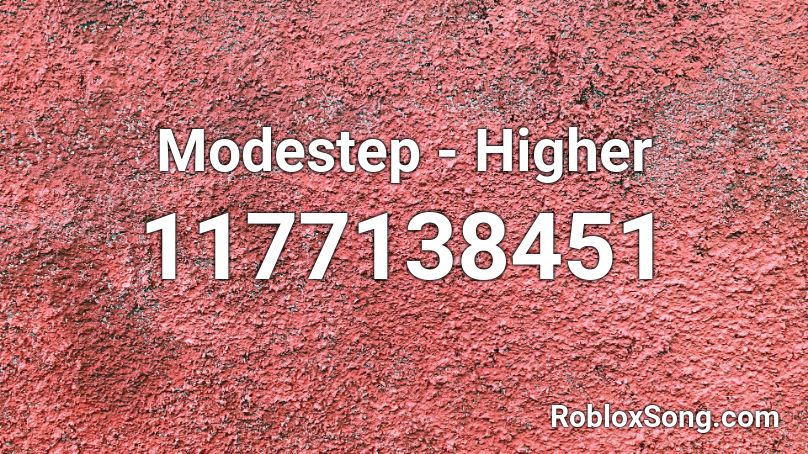 Modestep - Higher Roblox ID