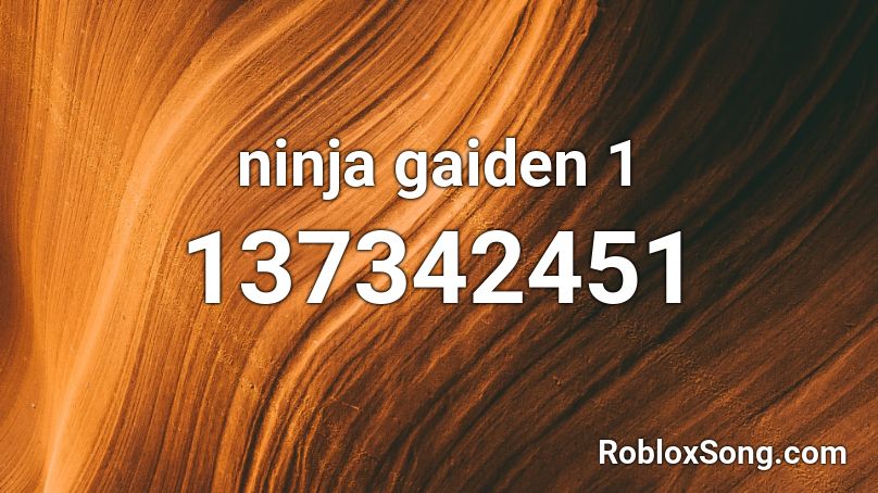 ninja gaiden 1 Roblox ID