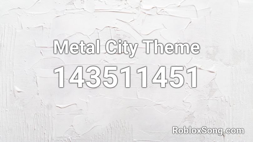 Metal City Theme Roblox ID