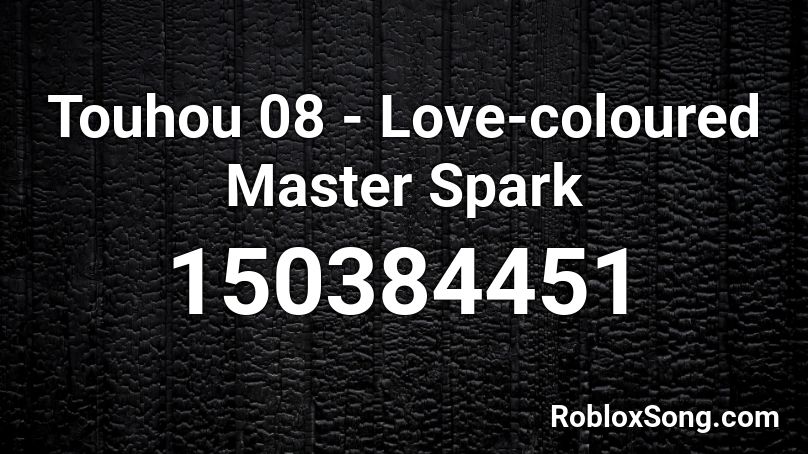 Touhou 08 - Love-coloured Master Spark Roblox ID