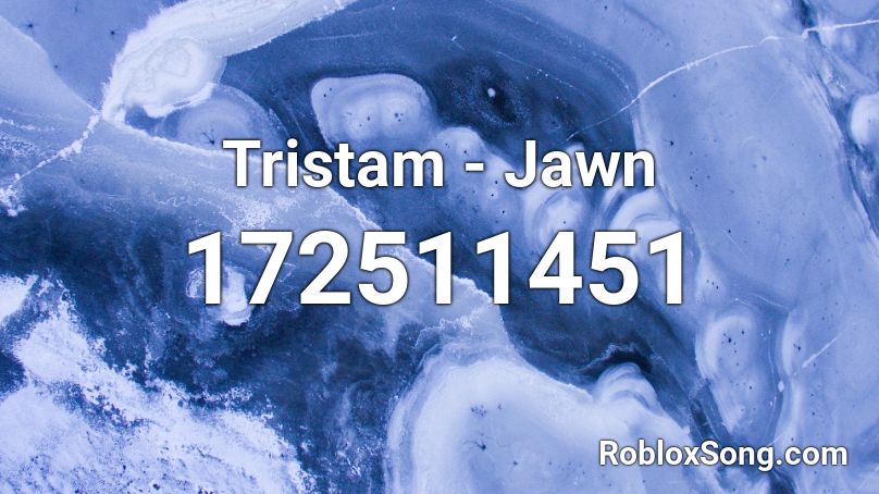 Tristam - Jawn Roblox ID