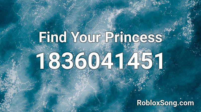 Find Your Princess Roblox ID