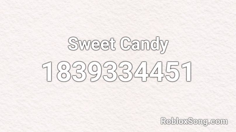 Sweet Candy Roblox ID