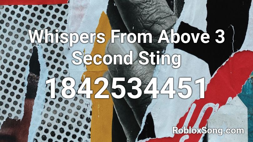 Whispers From Above 3 Second Sting Roblox ID