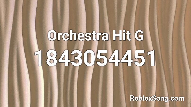 Orchestra Hit G Roblox ID