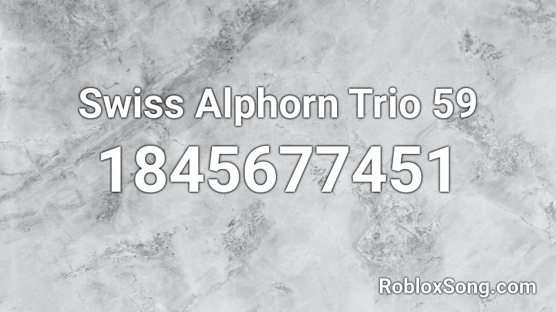 Swiss Alphorn Trio 59 Roblox ID