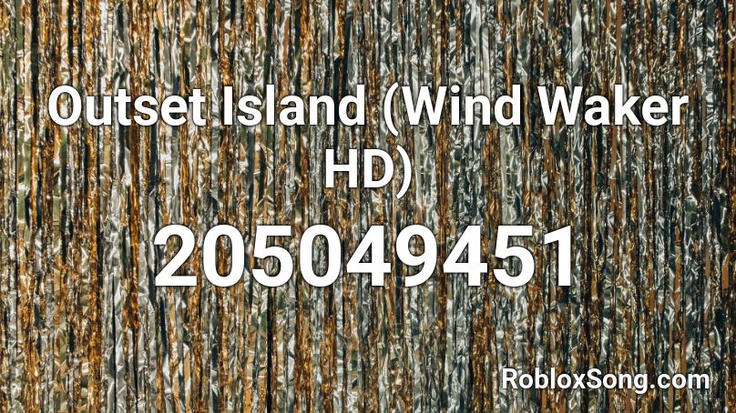 Outset Island (Wind Waker HD) Roblox ID