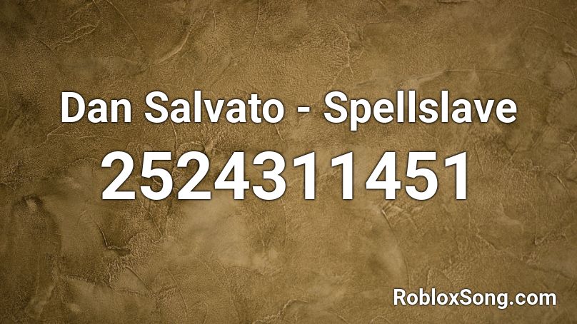 Dan Salvato - Spellslave Roblox ID