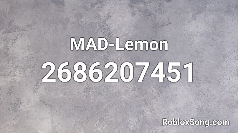 MAD-Lemon Roblox ID