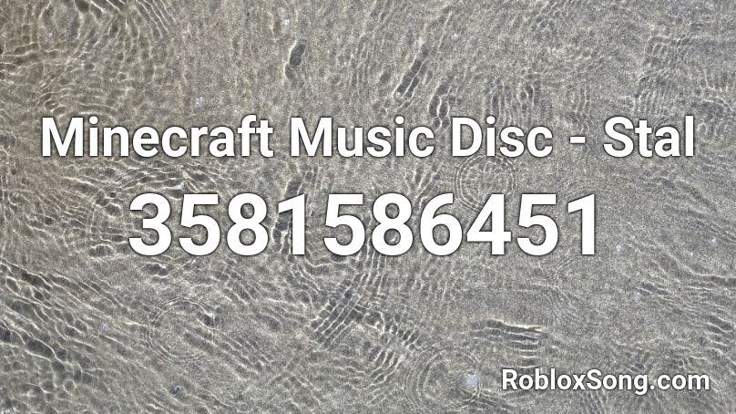 Minecraft Music Disc - Stal Roblox ID