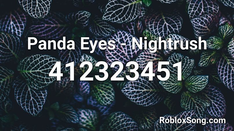 Panda Eyes - Nightrush  Roblox ID