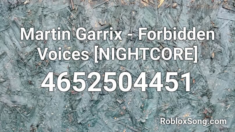 Martin Garrix - Forbidden Voices [NIGHTCORE] Roblox ID