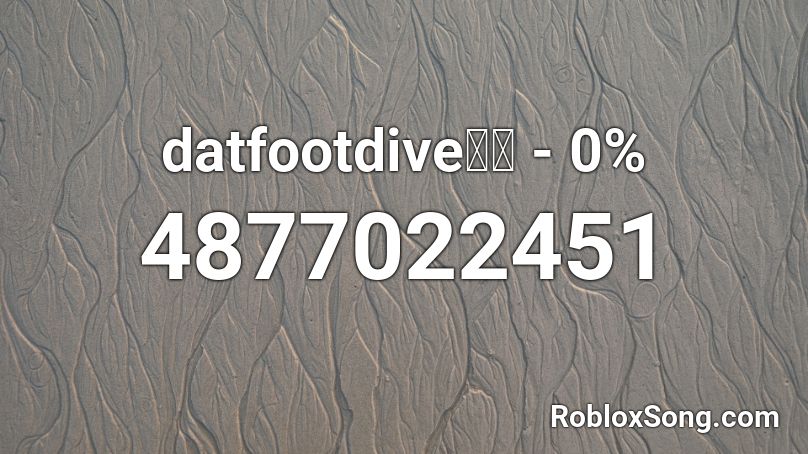 datfootdive学生 - 0% Roblox ID