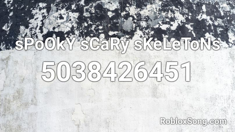 sPoOkY sCaRy sKeLeToNs Roblox ID